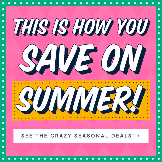 Click to See Summer Deals!
