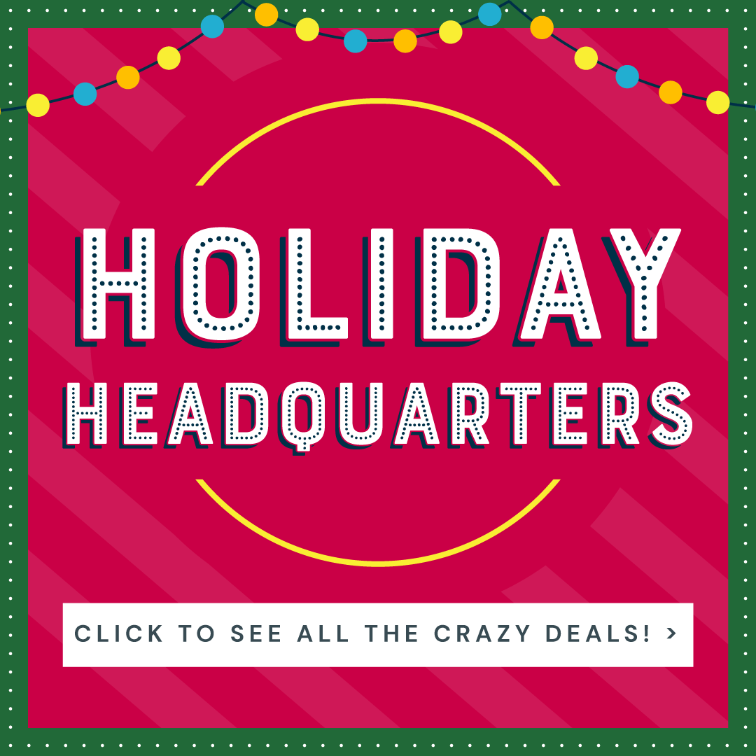 Click to See All The Crazy Holiday Deals!