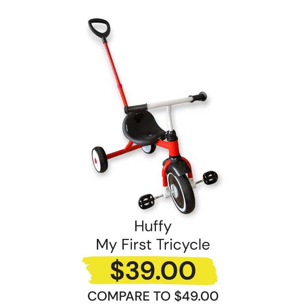 $39 Huff My First Tricycle